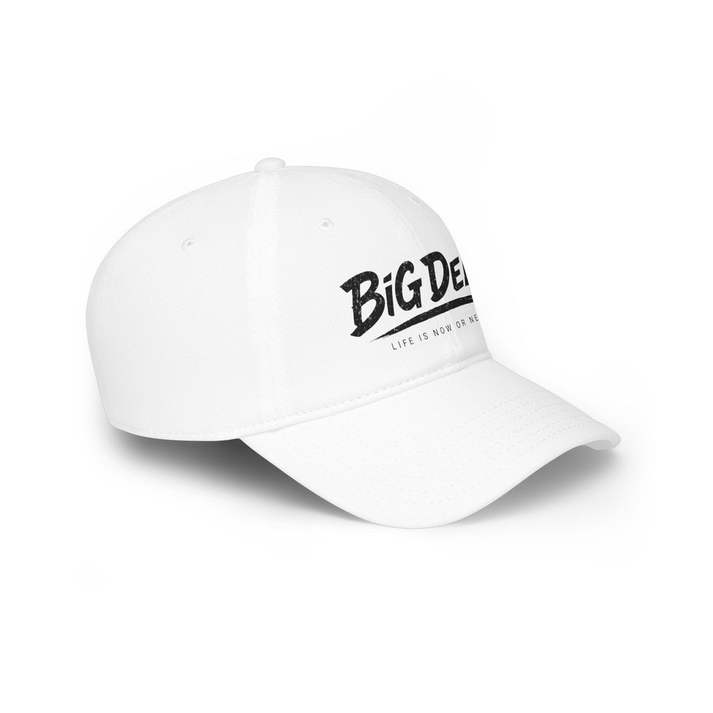 BiG DeaL™ Baseball Cap — "Life Is Now or Never"