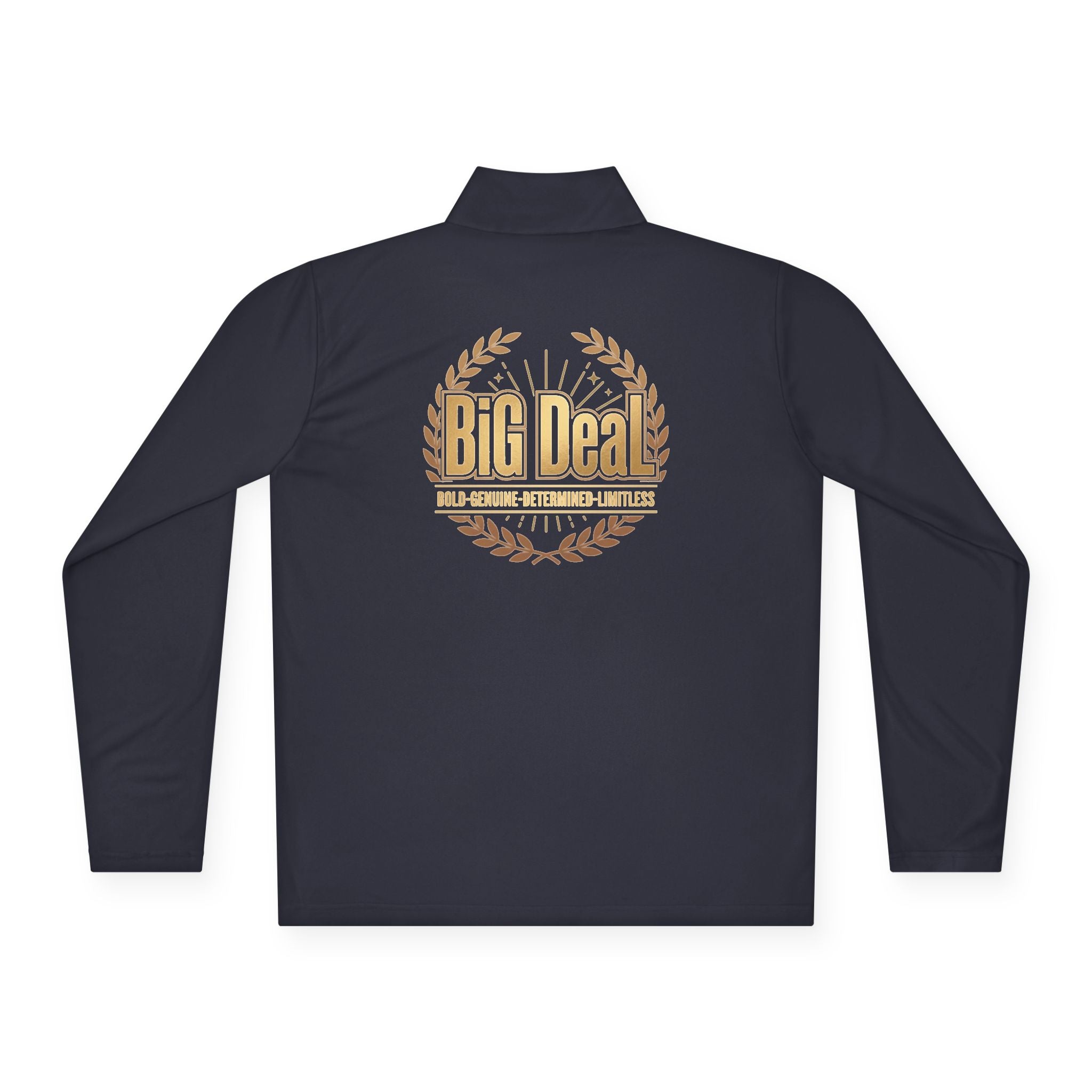 BiG DeaL Crest Quarter-Zip — Bold. Genuine. Determined. Limitless.