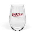 BiG DeaL™ Stemless Wine Glass — Red Script