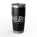 Big Deal "Life Is Now Or Never" 20oz Travel Tumbler