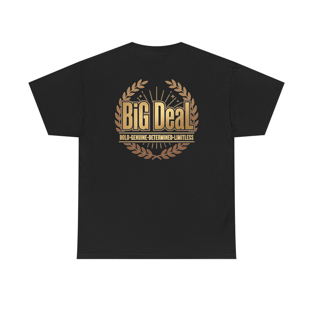 BiG DeaL Logo Tee — Front & Back. Heavy Cotton. Zero Apologies.