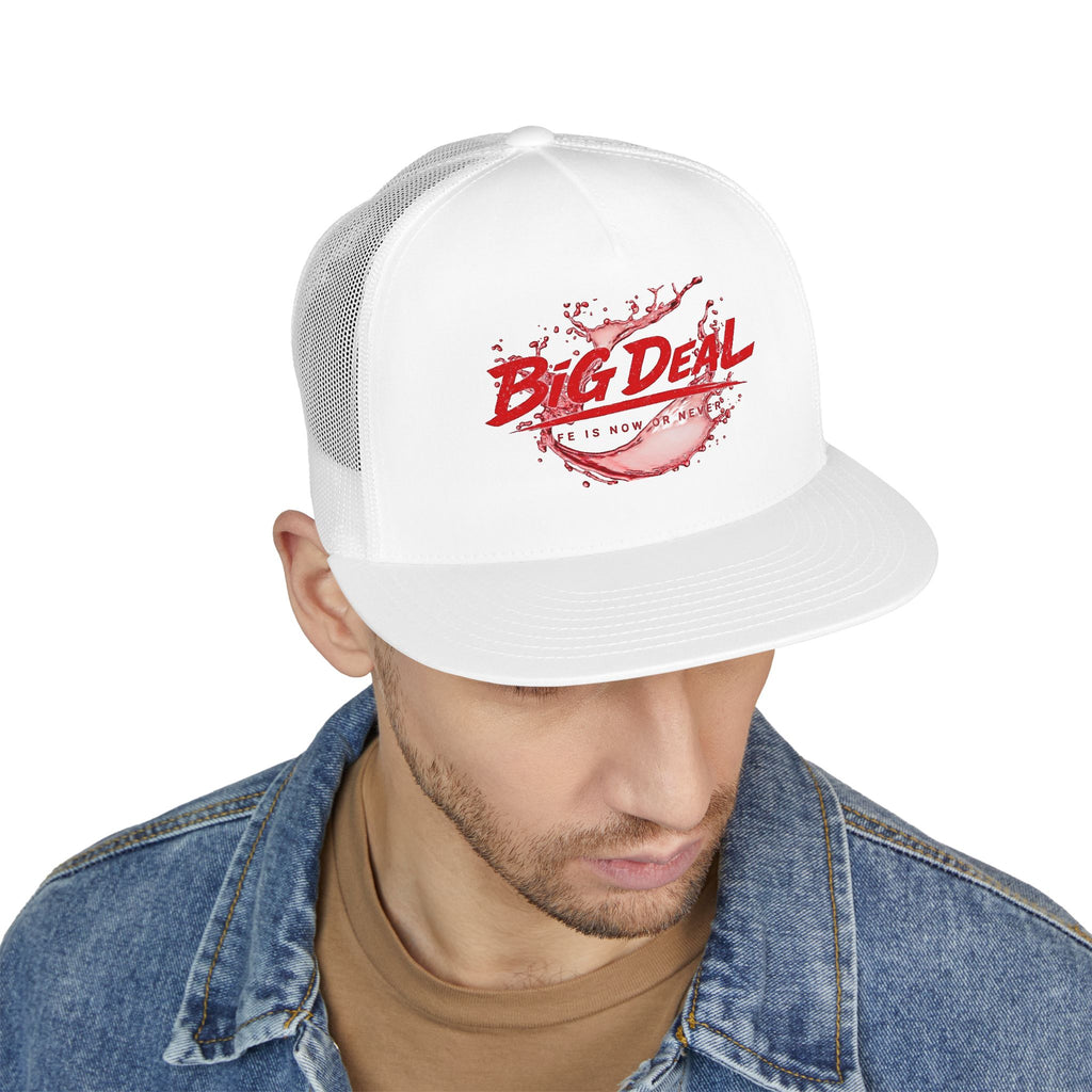 BiG DeaL™ Trucker Hat — "Life Is Now or Never"