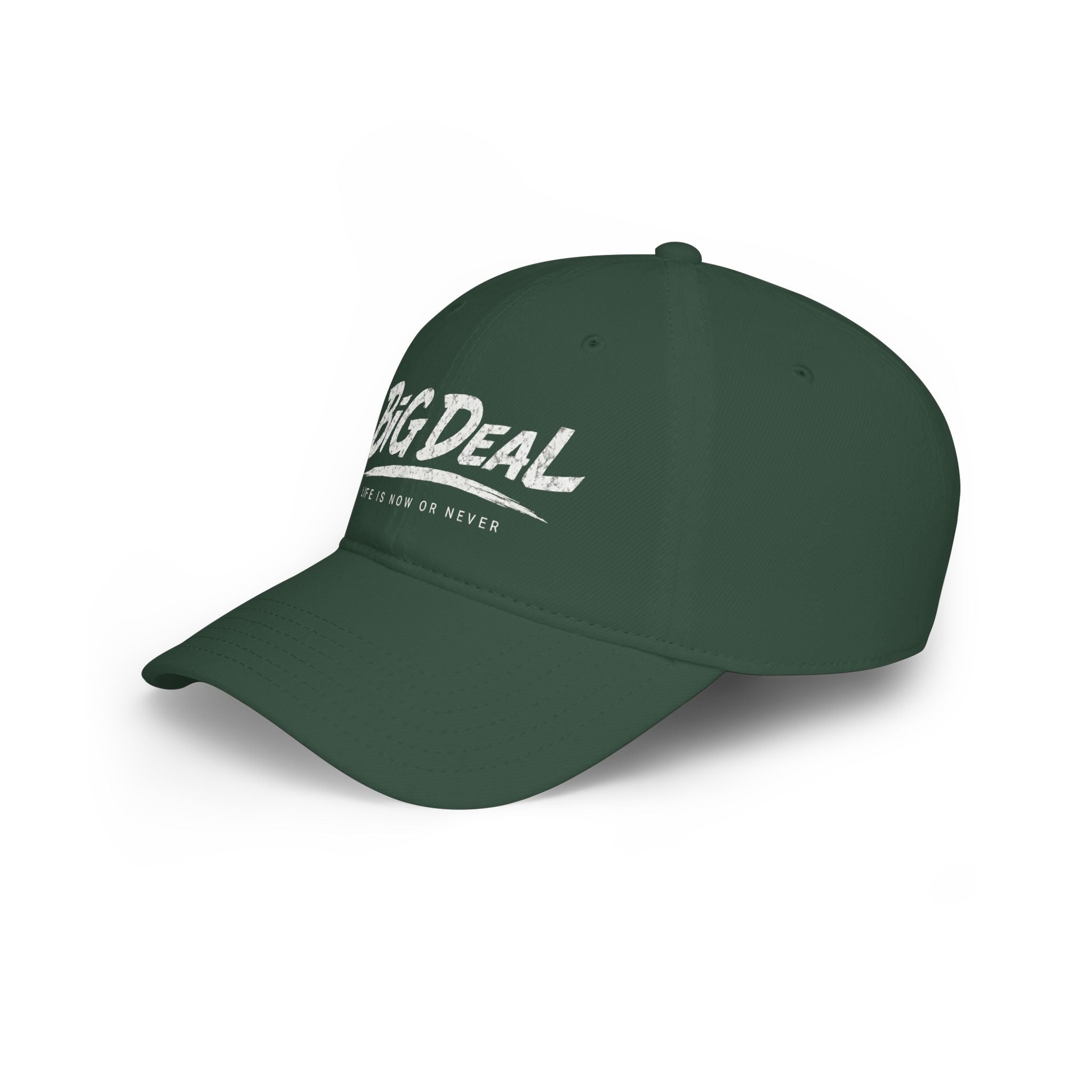 BiG DeaL™ Baseball Cap — "Life Is Now or Never"